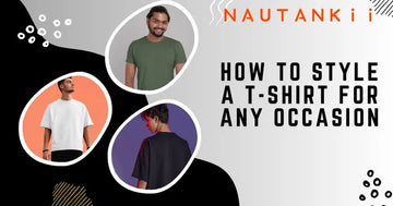 How to Style a T-Shirt for Any Occasion